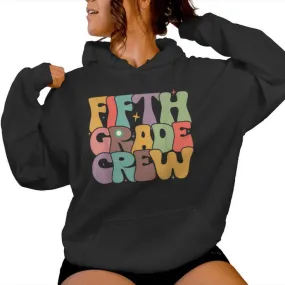 Fifth Grade Crew 5Th Grade Crew Teacher Student Team Squad Women Hoodie