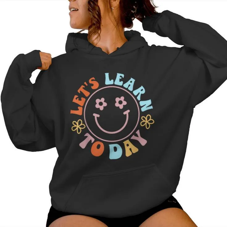 Groovy Let's Learn Today Smile Face Back To School Teachers Women Hoodie