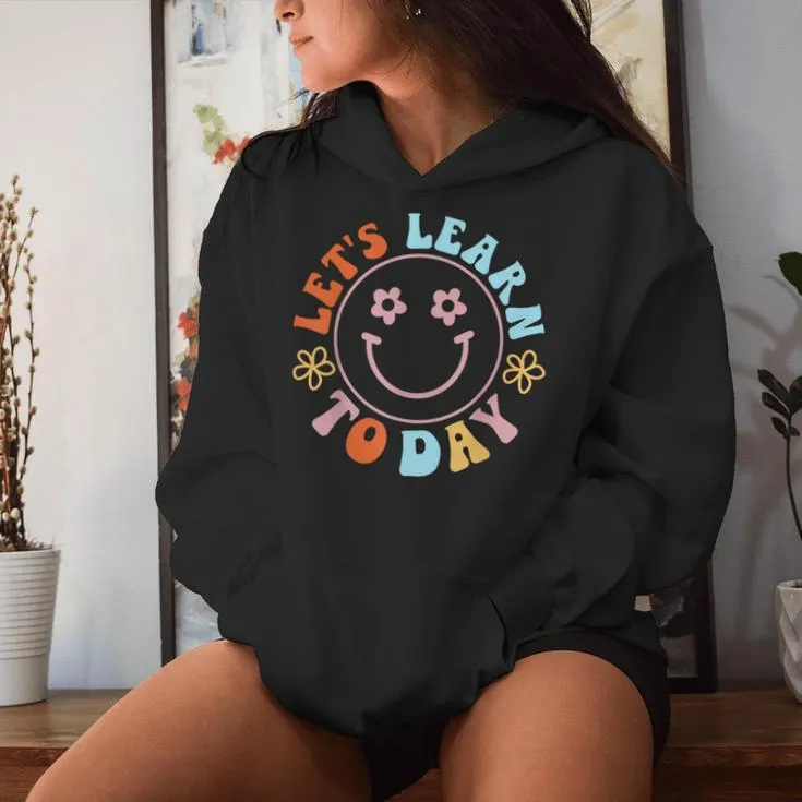 Groovy Let's Learn Today Smile Face Back To School Teachers Women Hoodie