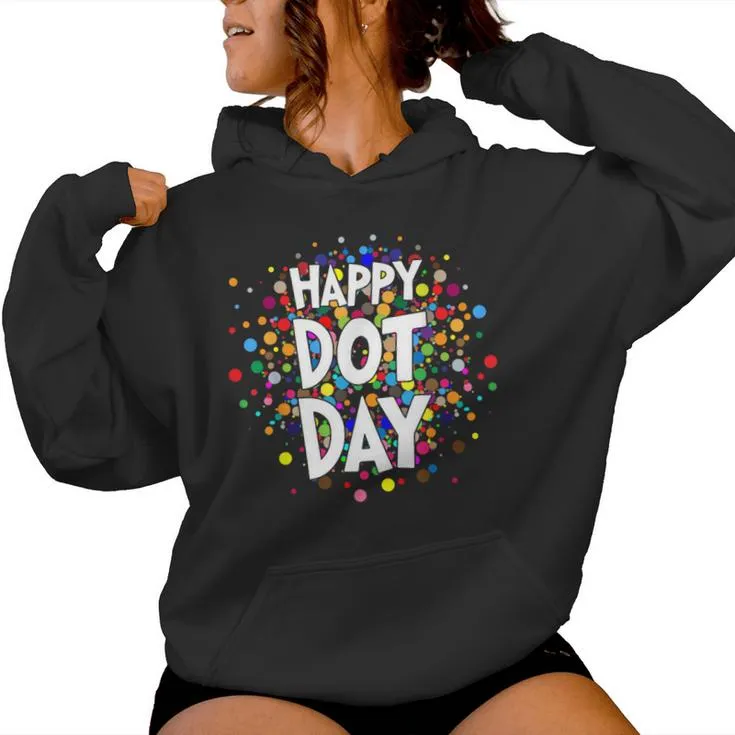 Happy Dot Day Colorful Rainbow Polka Dot Boys Girls Youth Women Hoodie