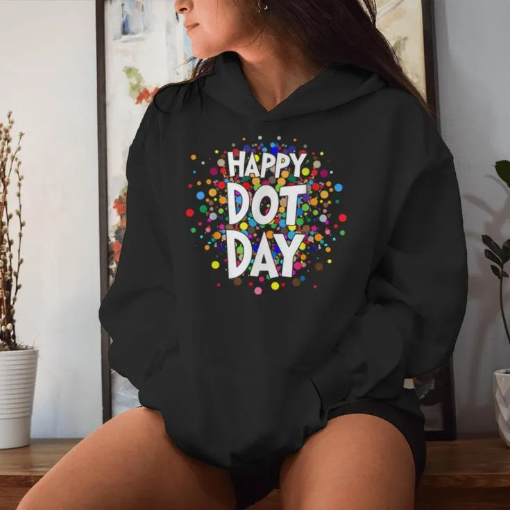 Happy Dot Day Colorful Rainbow Polka Dot Boys Girls Youth Women Hoodie