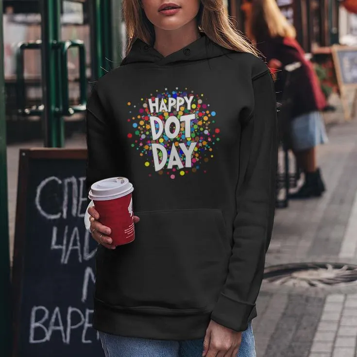 Happy Dot Day Colorful Rainbow Polka Dot Boys Girls Youth Women Hoodie