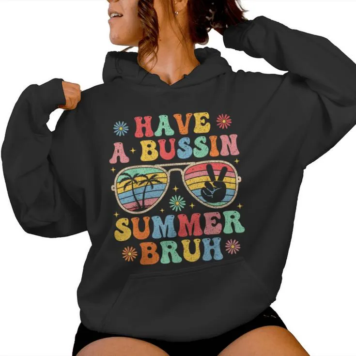 Have A Bussin Summer Bruh Groovy Teacher Last Day Of School Women Hoodie