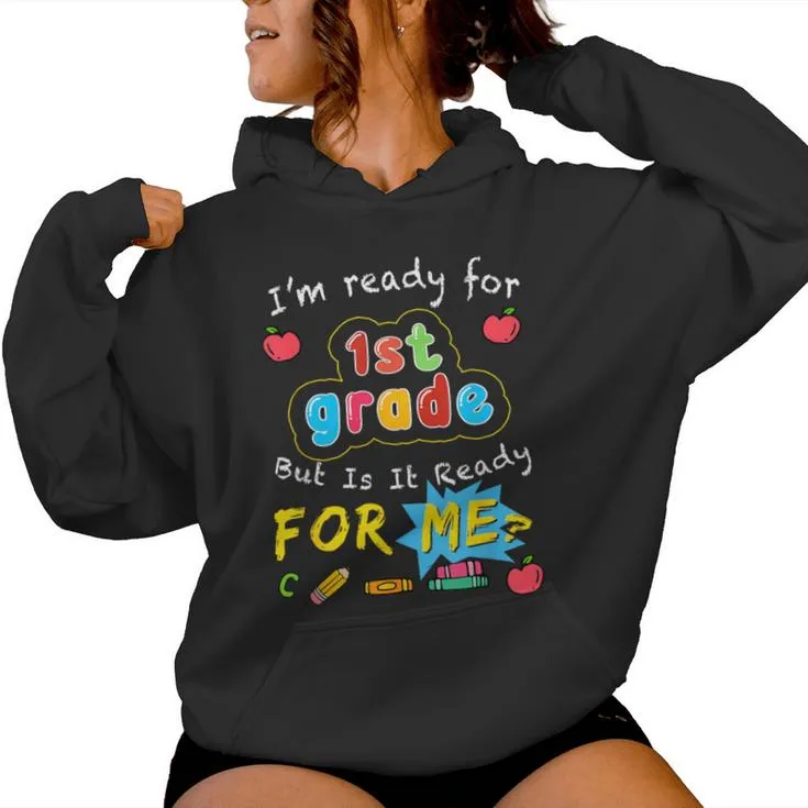 I'm Ready For 1St Grade First Day Back To School Teacher Women Hoodie