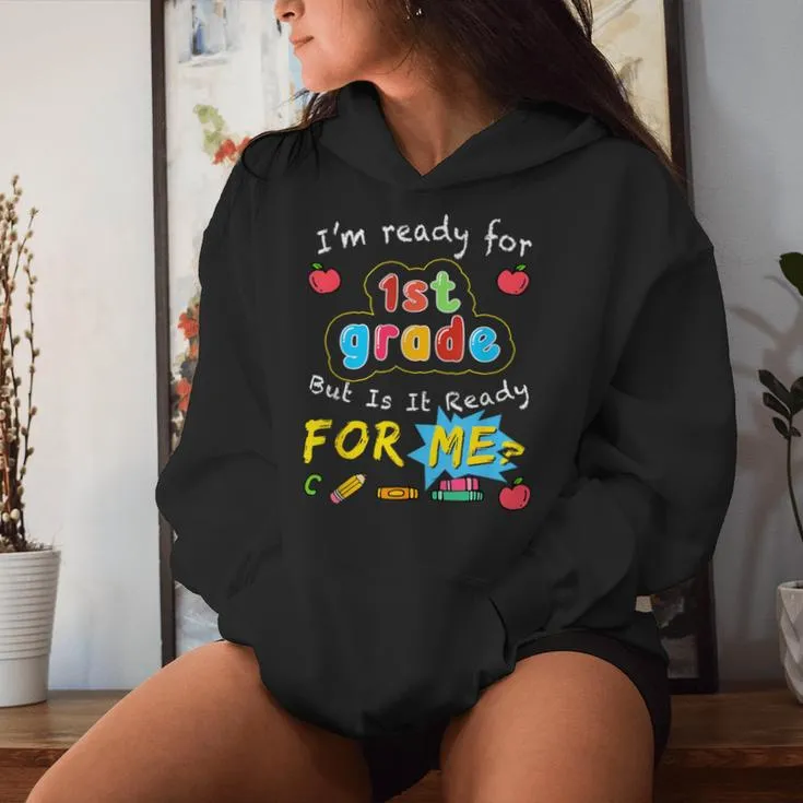 I'm Ready For 1St Grade First Day Back To School Teacher Women Hoodie