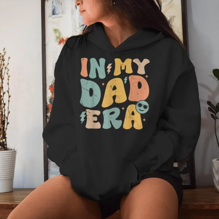 In My Dad Era Groovy Papa Daddy Fathers Day For Men Women Hoodie