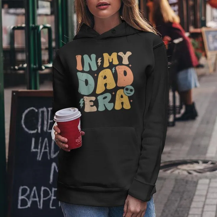 In My Dad Era Groovy Papa Daddy Fathers Day For Men Women Hoodie