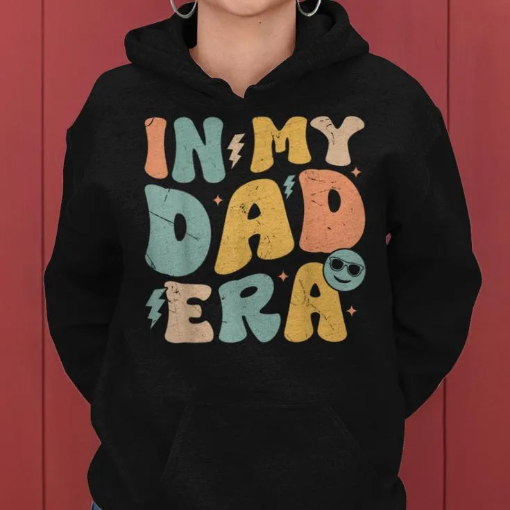 In My Dad Era Groovy Papa Daddy Fathers Day For Men Women Hoodie