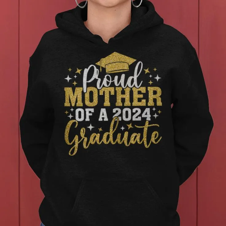 Mother Senior 2024 Proud Mother Of A Class Of 2024 Graduate Women Hoodie