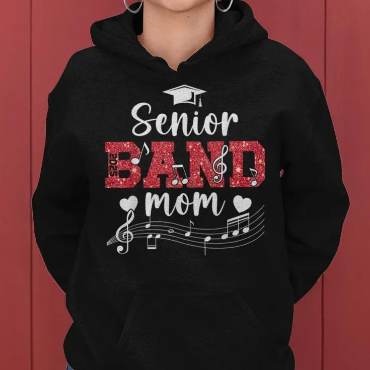 Proud Senior Band Mom 2025 Senior Marching Band Mama 2025 Women Hoodie