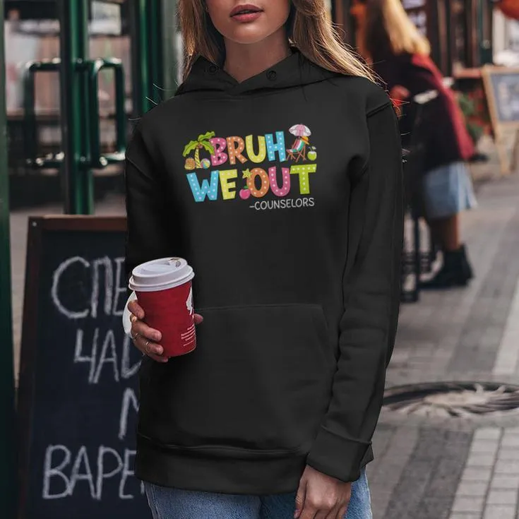 Retro Groovy Bruh We Out Counselors Last Day Of School Women Hoodie