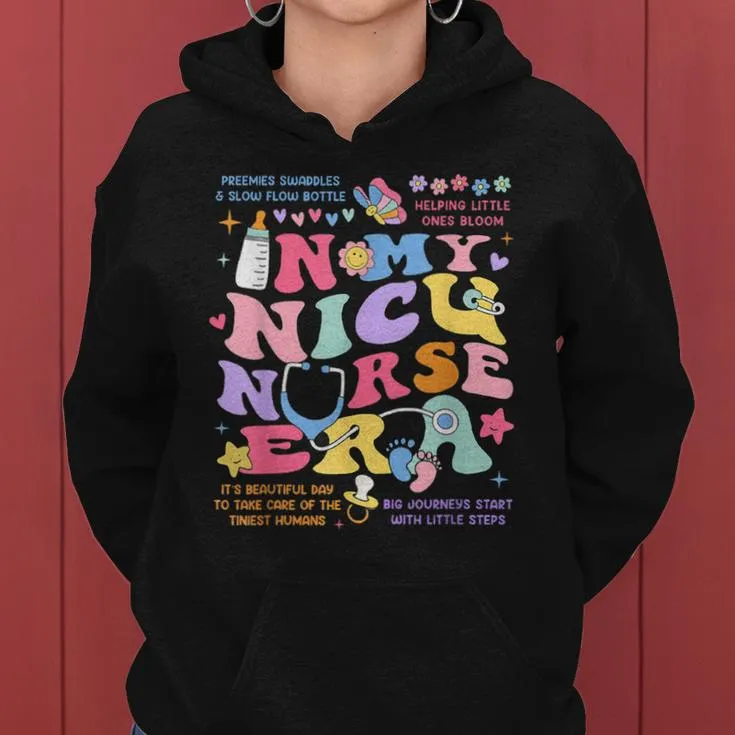 Retro In My Nicu Nurse Era Neonatal Icu Nurse Graduation Women Hoodie