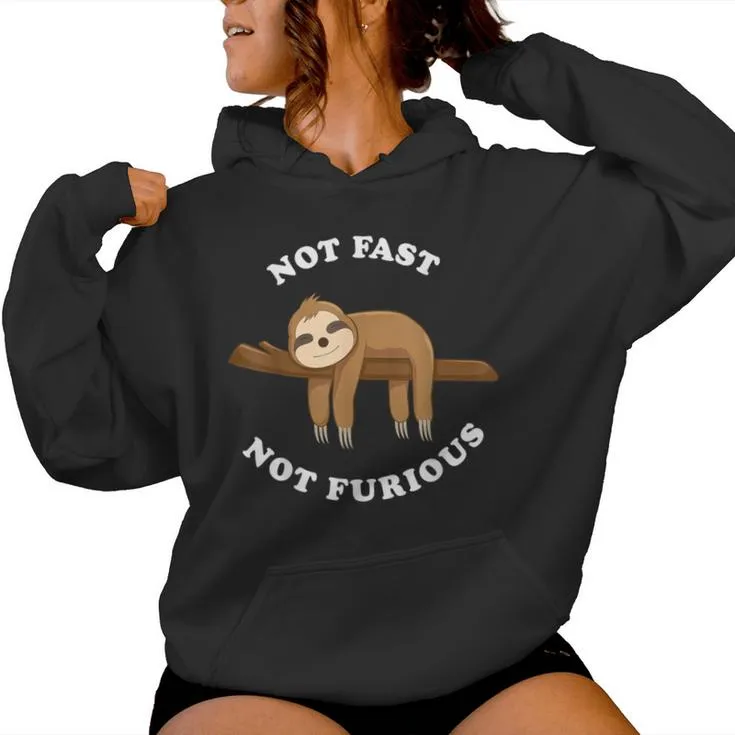 Sloth Not Fast Not Furious Cute Lazy Sloth Pajama Top Women Hoodie